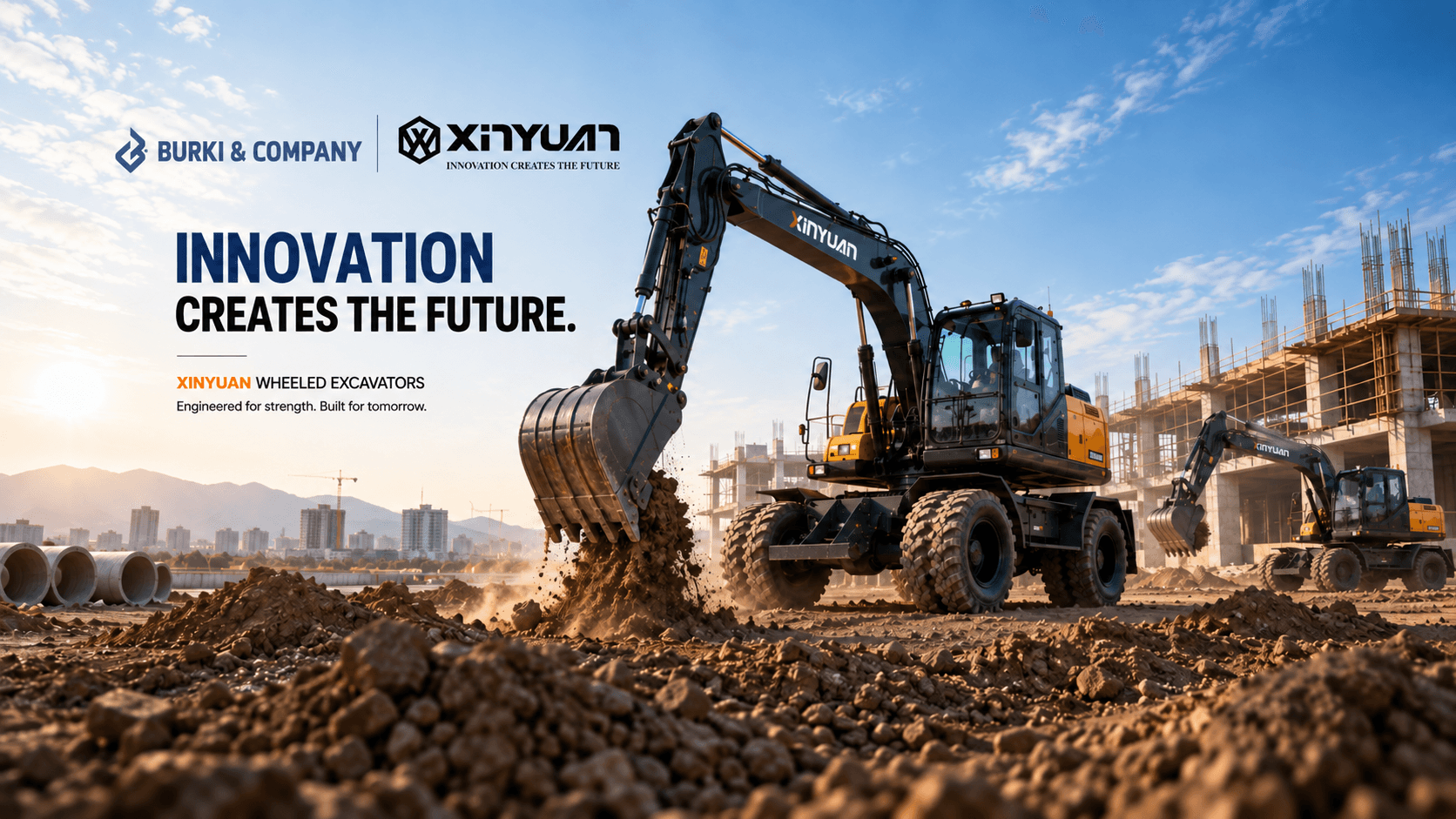 Burki & Company and Xinyuan — innovation creates the future. Xinyuan wheeled excavators.